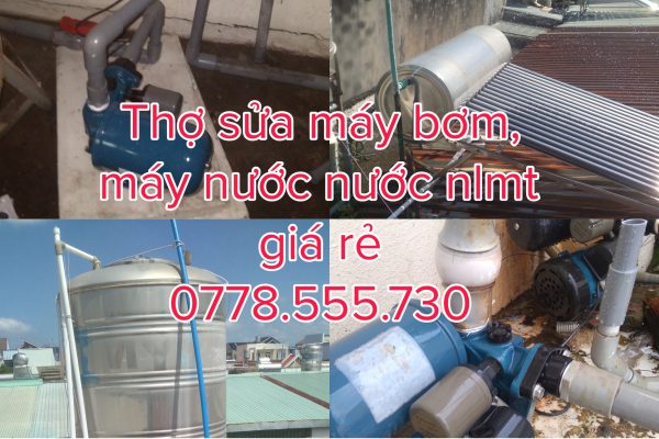 Thợ sửa máy bơm, máy nước nóng NLMT tại nhà giá rẻ Thợ sửa máy bơm, máy nước nóng NLMT tại nhà giá rẻ