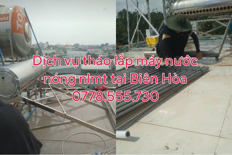 Dịch Vụ Tháo Lắp Máy Nước Nóng Năng Lượng Mặt Trời Tại Biên Hòa - Hotline 0778.555.730 15 dich vu thao lap may nuoc nong nang luong mat troi tai bien hoa